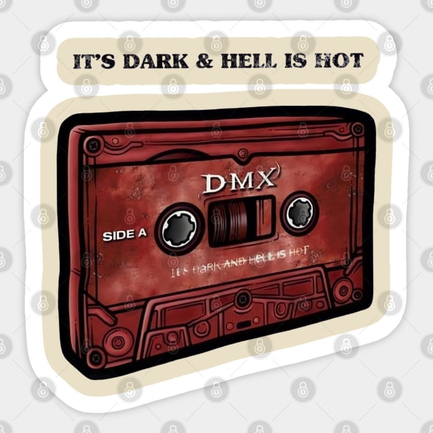 DMX It's Dark & Hell is Hot Sticker by Lulabyan